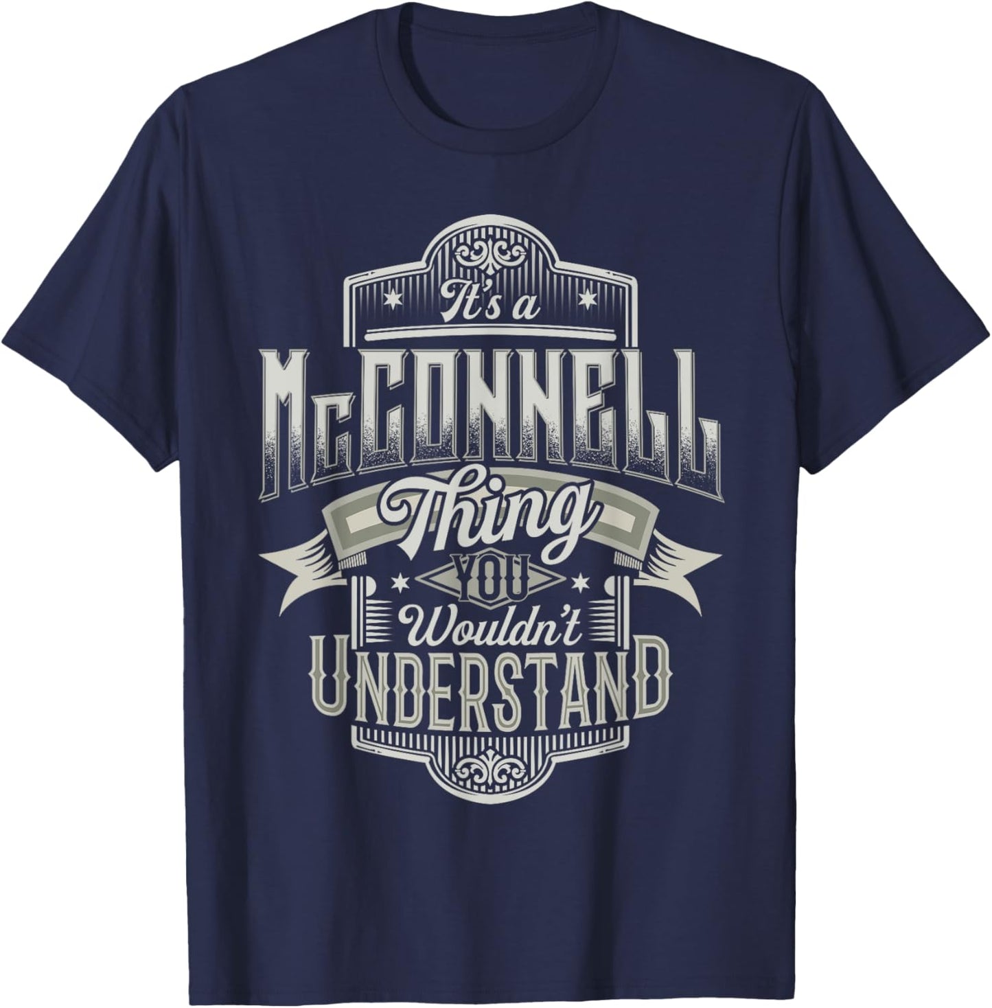 It's A McCONNELL Thing You Wouldn't Understand Name Funny T-Shirt - T-Shirt | Navy