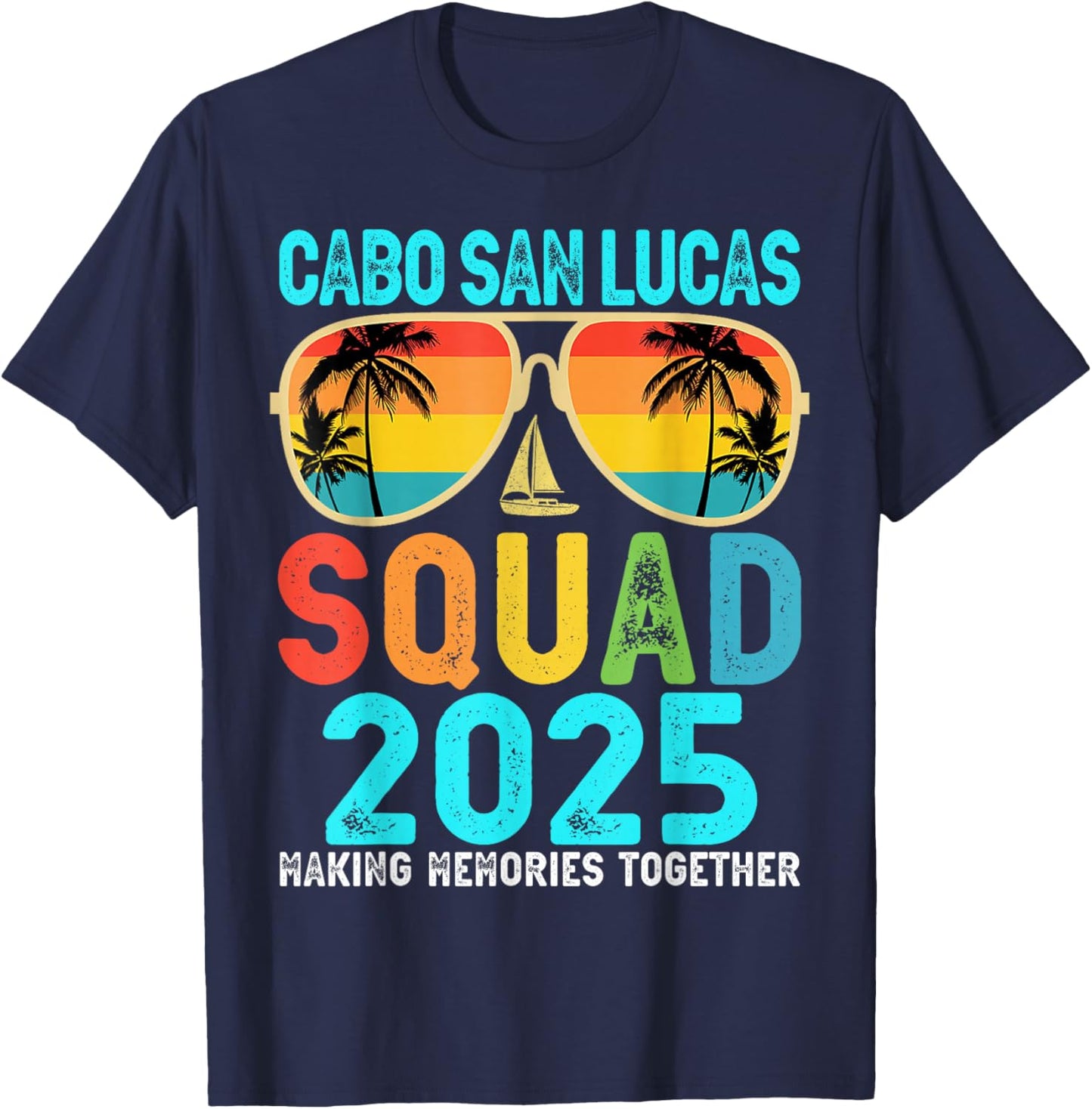 Cabo San Lucas Squad 2025 Vacation Friends Family Matching T-Shirt - T-Shirt | Navy