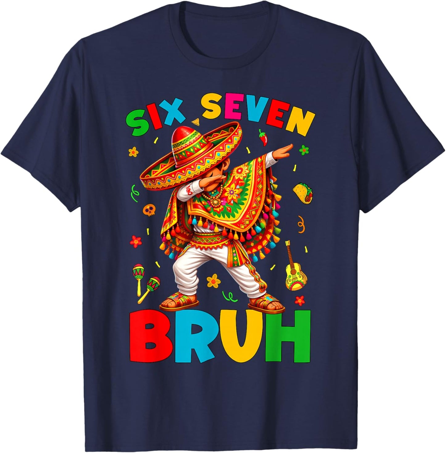 Six Seven 67 Bruh 6 7 Mexican Boy Dabbing Cinco De Mayo Boy T-Shirt - T-Shirt | Navy