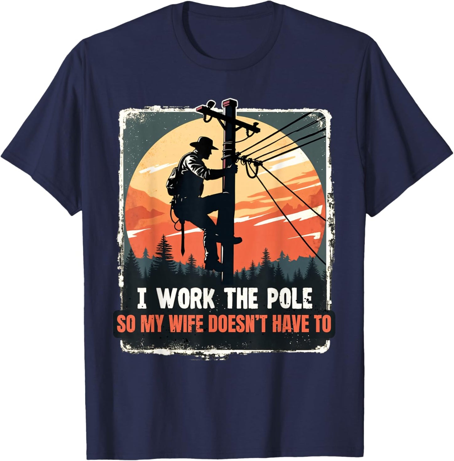 Electricians Lineman Worker Pride Humor Shirts Funny T-Shirt - T-Shirt | Navy