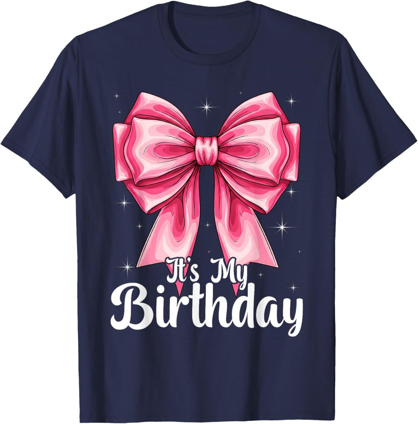 Its My Birthday Pink Coquette Bow Girls Women T-Shirt - T-Shirt | Navy