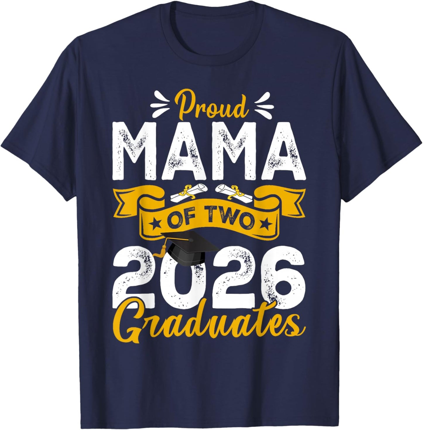 Proud Mama of Two 2026 Graduates Senior Mama of Graduate T-Shirt - T-Shirt | Navy
