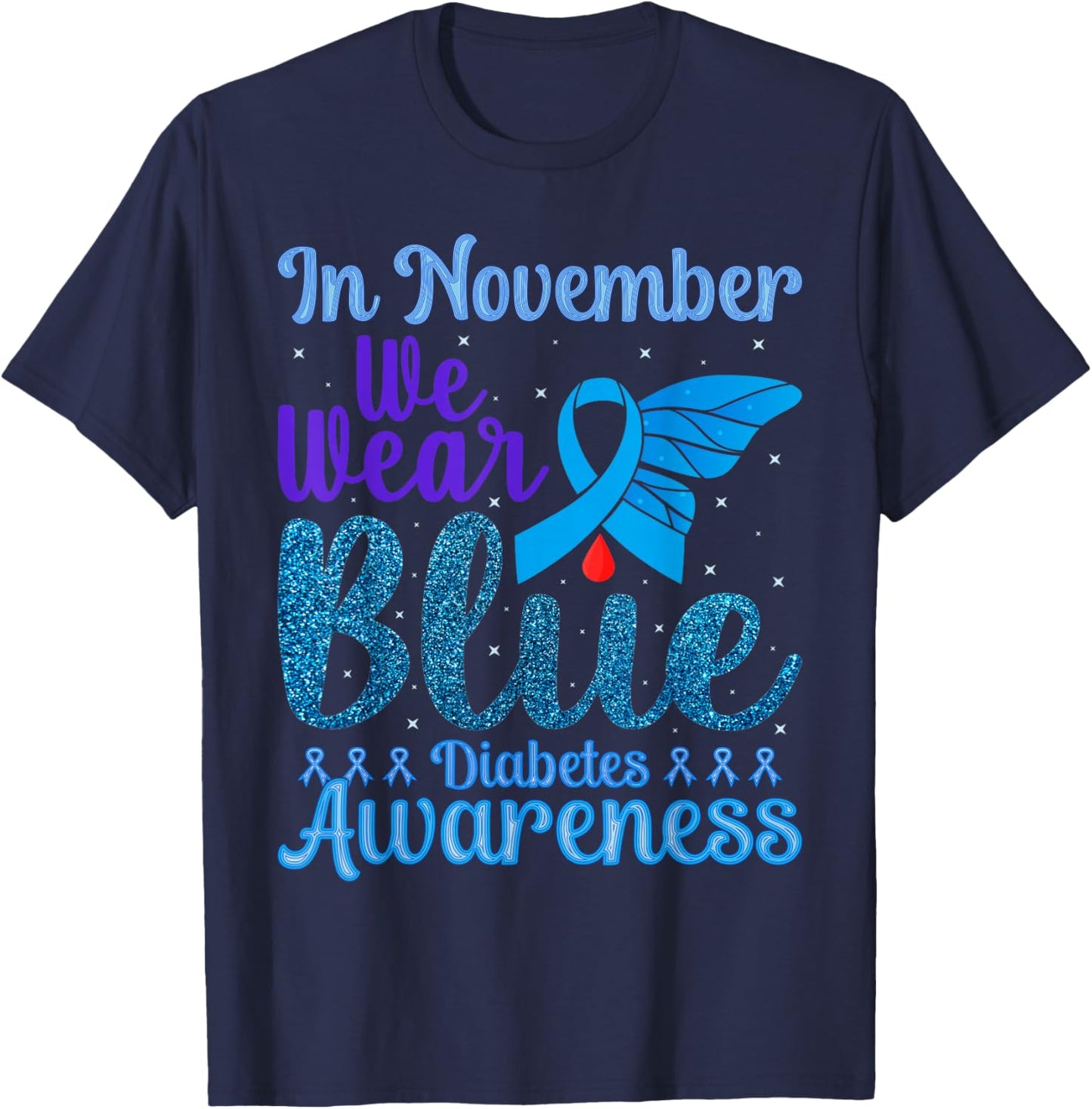 Diabetes Awareness In November We Wear Blue T-Shirt - T-Shirt | Navy