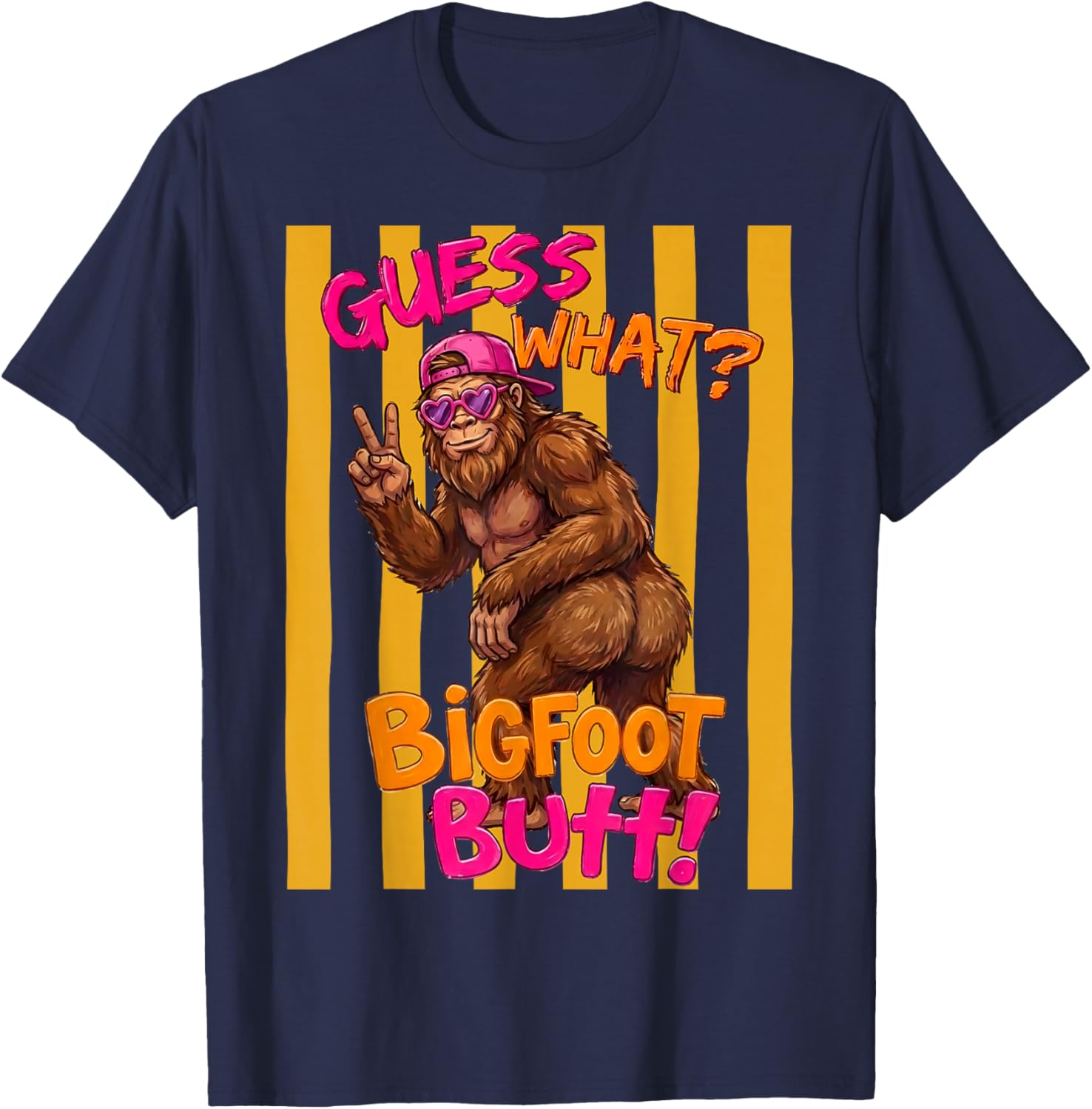 Guess What Bigfoot Butt Funny Sasquatch Squatch Believer Men T-Shirt - T-Shirt | Navy
