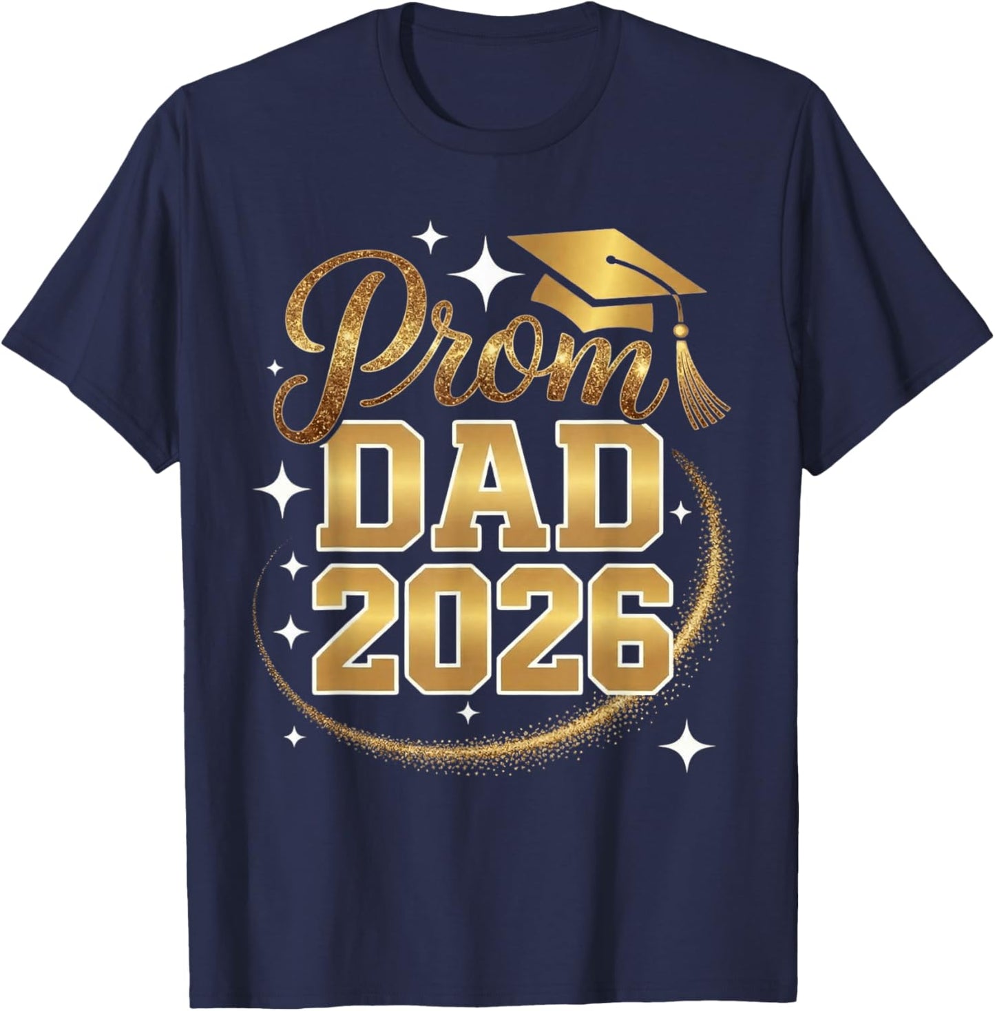 Proud Prom DAD Class of 2026 T-Shirt - T-Shirt | Navy