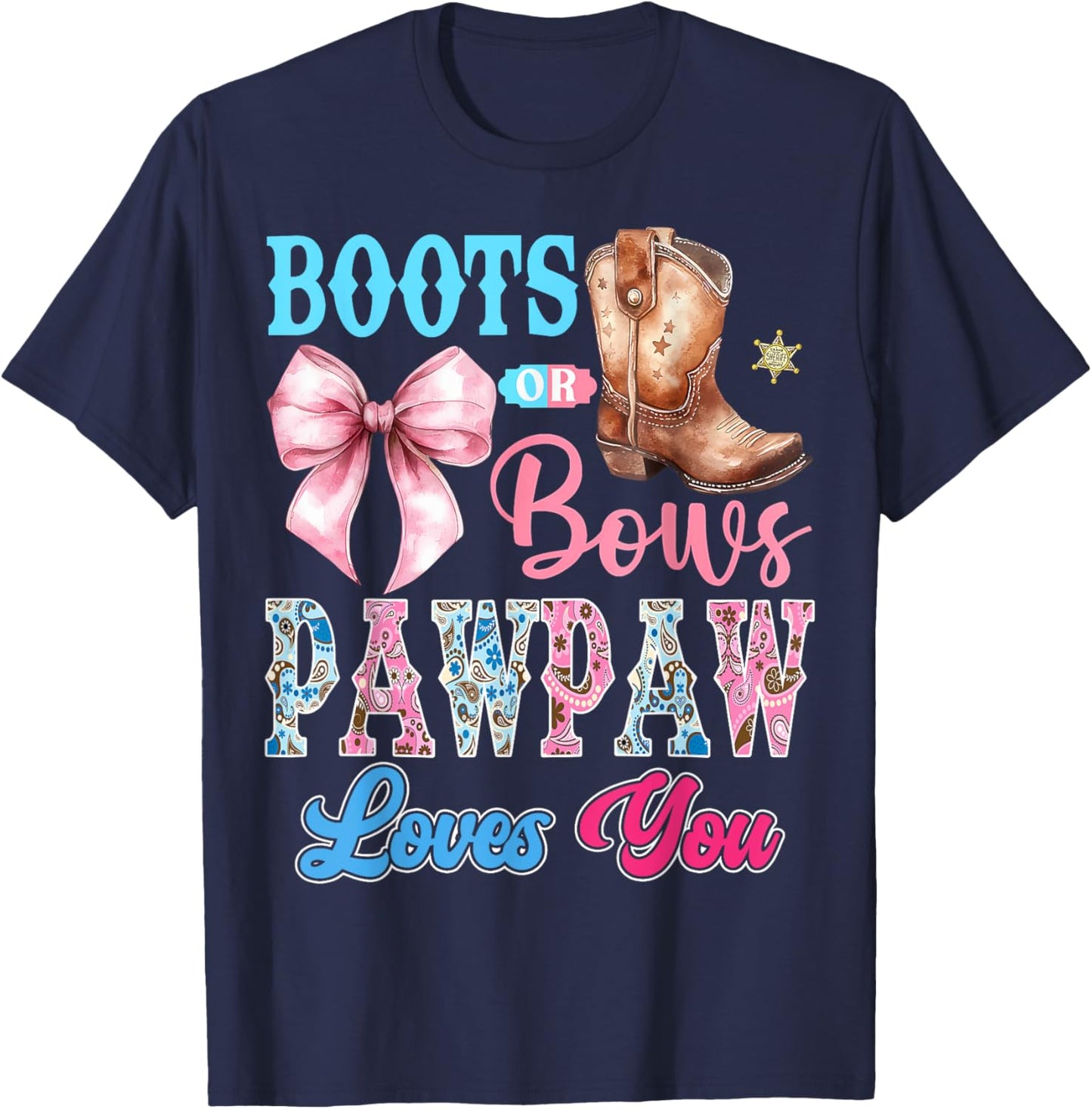 Boots or Bows Pawpaw Loves You Gender Reveal Party T-Shirt - T-Shirt | Navy