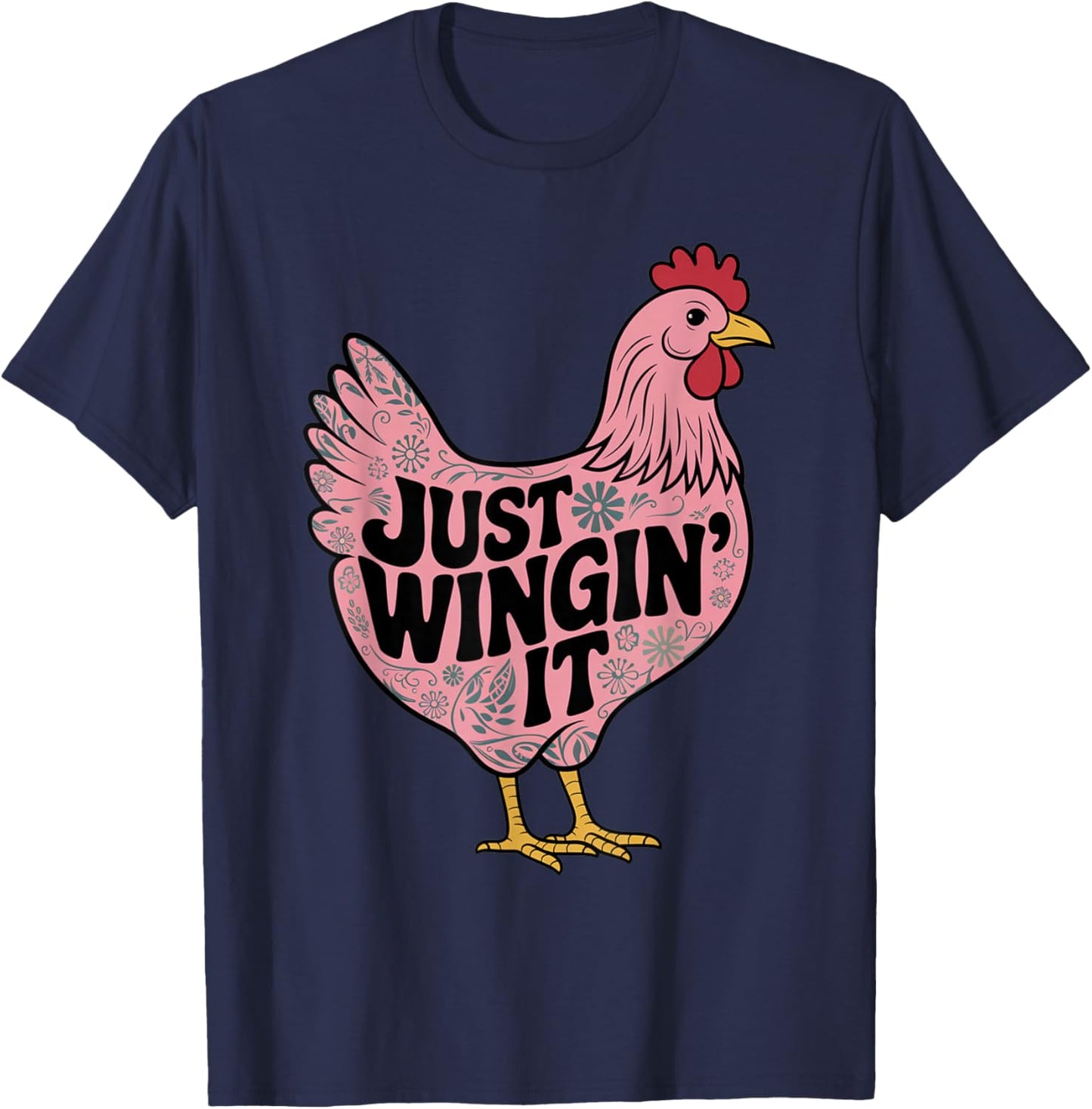 Just Wingin' It Chicken Lover T-Shirt - T-Shirt | Navy