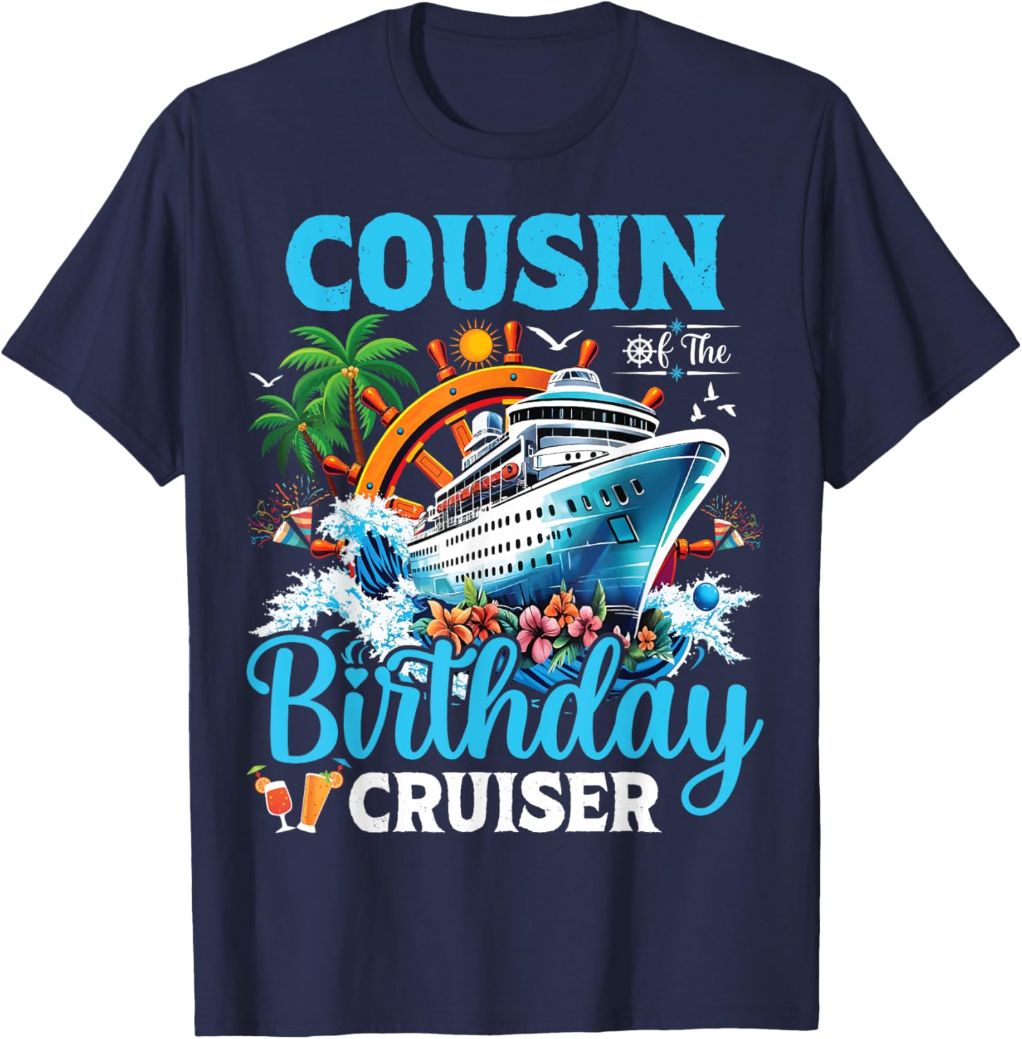Cousin Of The Birthday Cruiser Cruise Boat Birthday Party T-Shirt - T-Shirt | Navy