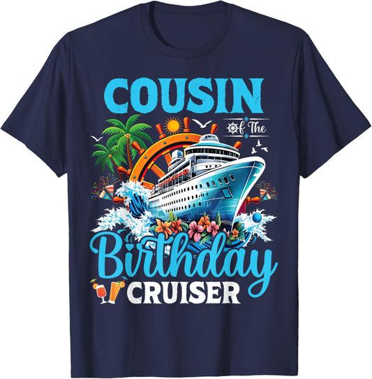 Cousin Of The Birthday Cruiser Cruise Boat Birthday Party T-Shirt - T-Shirt | Navy