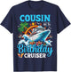 Cousin Of The Birthday Cruiser Cruise Boat Birthday Party T-Shirt - T-Shirt | Navy