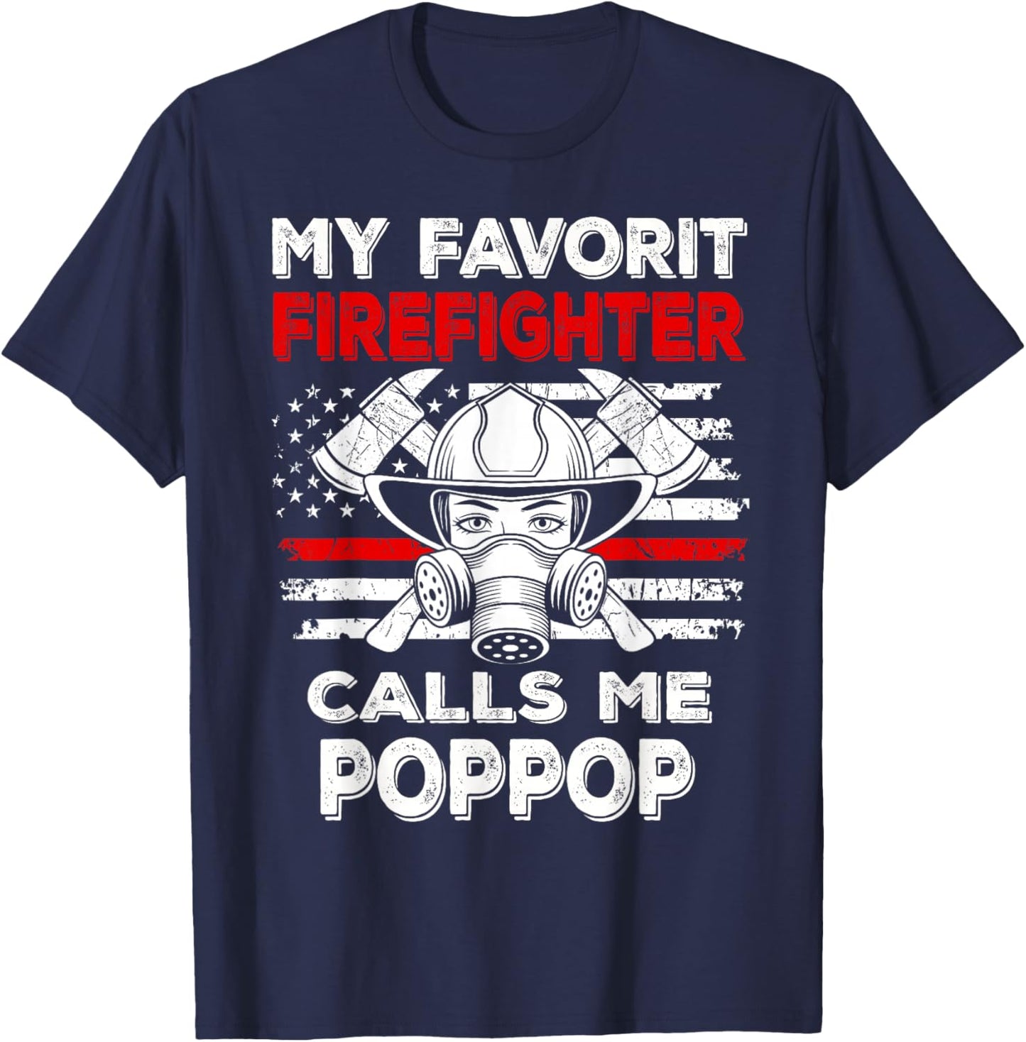 My Favorite Firefighter Calls Me Poppop Thin Red Line T-Shirt - T-Shirt | Navy