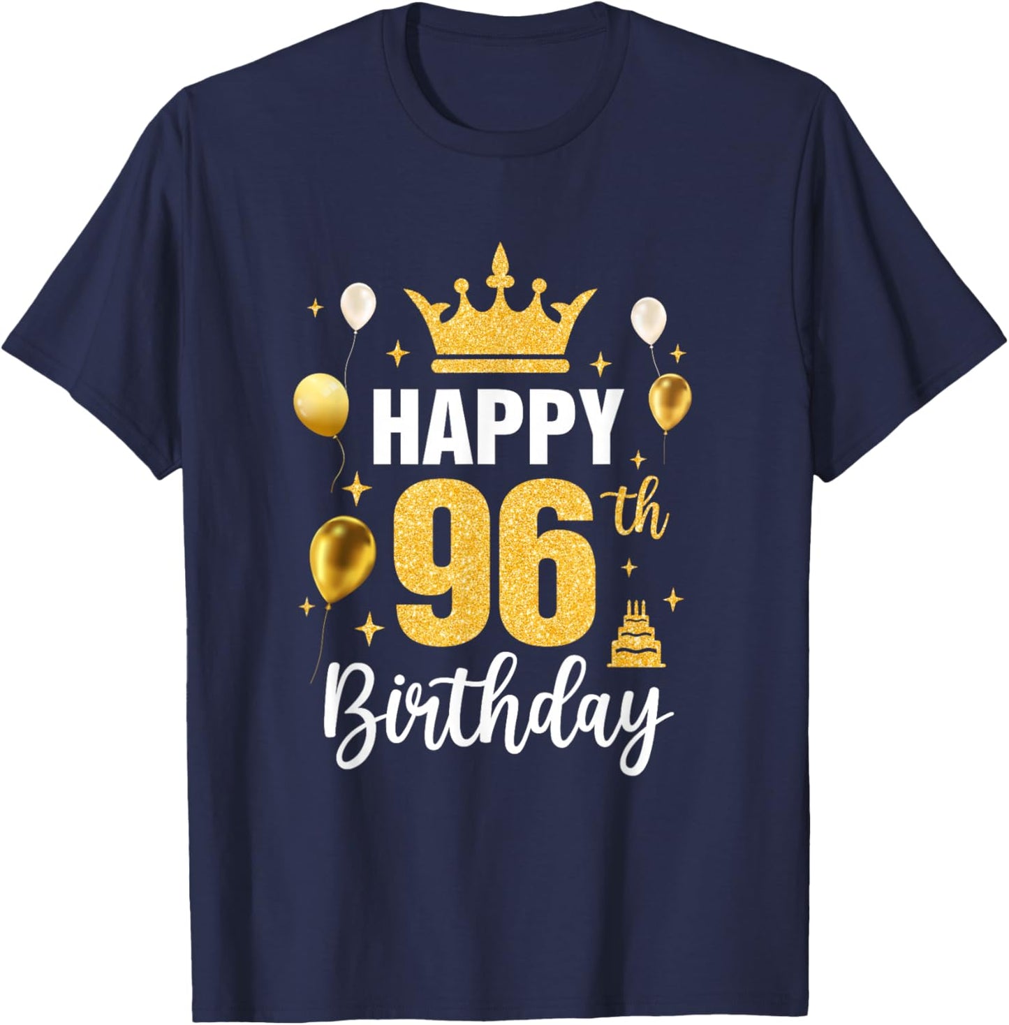 Happy 96Th Birthday Idea For 96 Years Old Man And Woman T-Shirt - T-Shirt | Navy