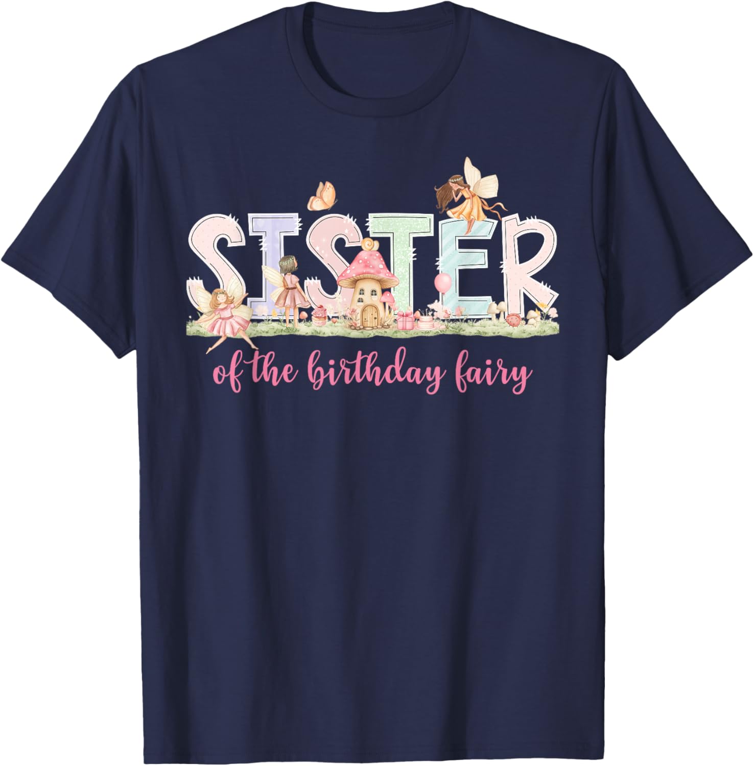 Sister of The Birthday Fairy Girl Magical Family Matching T-Shirt - T-Shirt | Navy