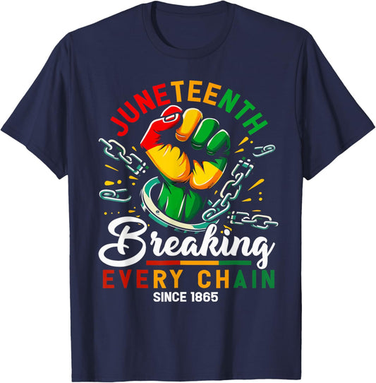 Breaking Every Chain Since 1865 Black Women Men Juneteenth T-Shirt - T-Shirt | Navy