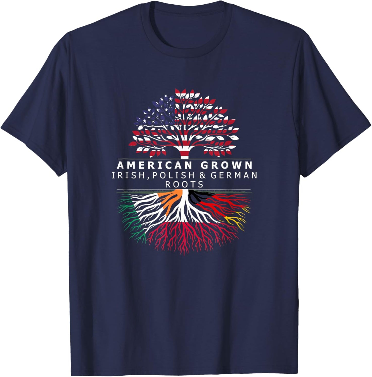 American Grown with Flag Heritage Irish Polish German Roots T-Shirt - T-Shirt | Navy