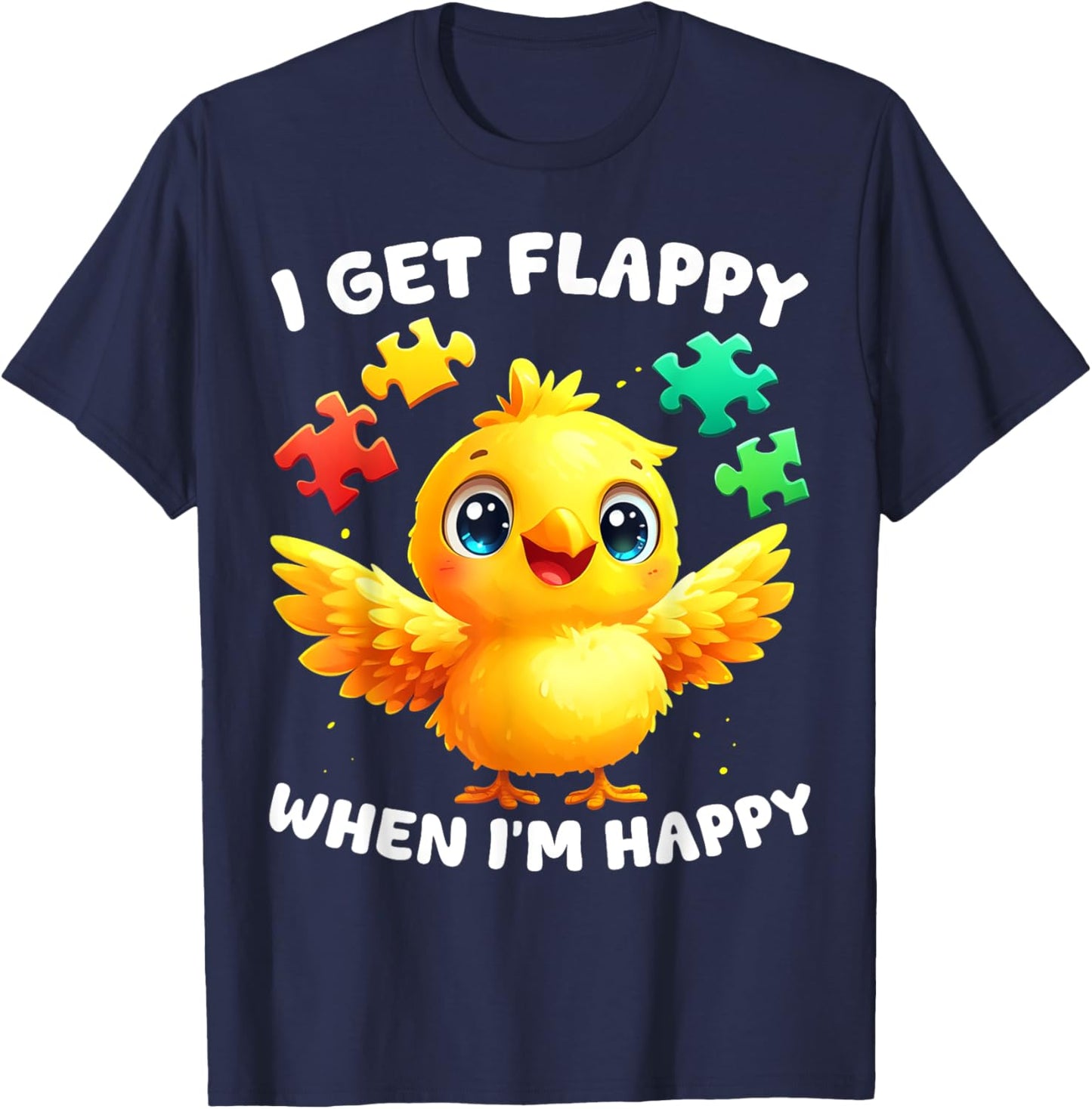 I Get Flappy When I'm Happy Cute Bird Autism Awareness T-Shirt - T-Shirt | Navy