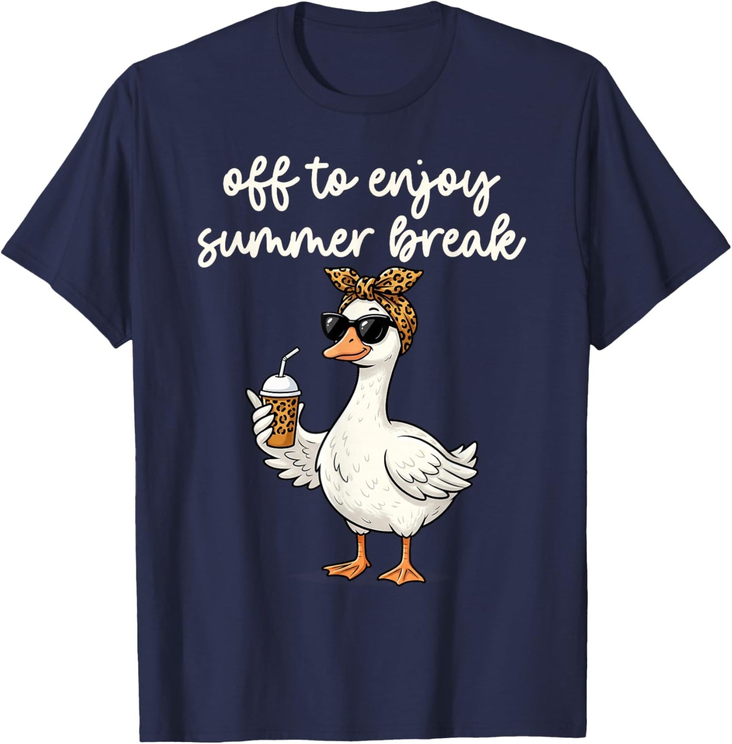 Summer Break Silly Goose Teacher Off Duty Last Day of School T-Shirt - T-Shirt | Navy