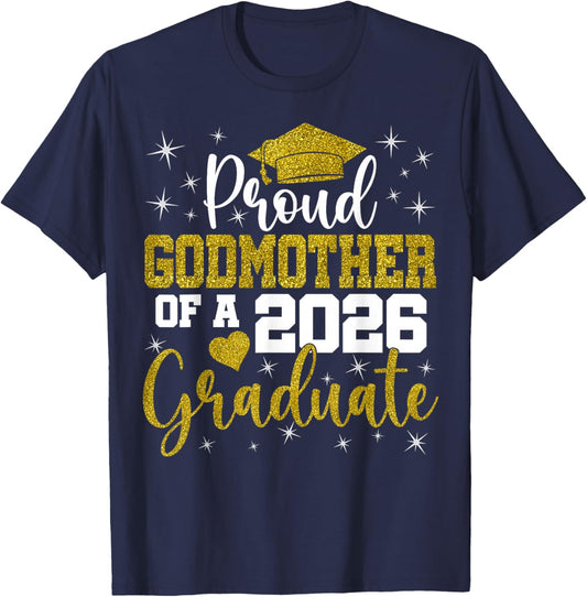 Proud Godmother of a Class of 2026 Graduate Senior T-Shirt - T-Shirt | Navy