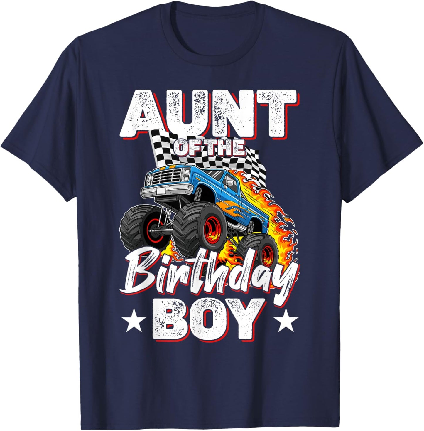Aunt of The Birthday Boy Funny Monster Truck Birthday Party T-Shirt - T-Shirt | Navy