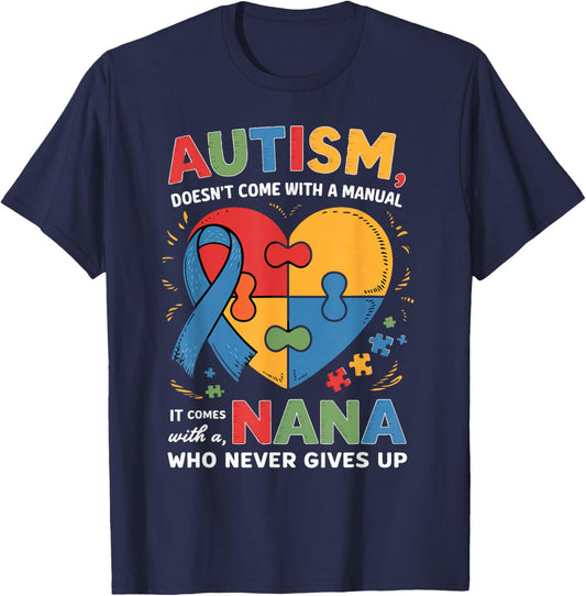 Doesn't Come with A Manual Nana Autism Awareness Grandma T-Shirt - T-Shirt | Navy