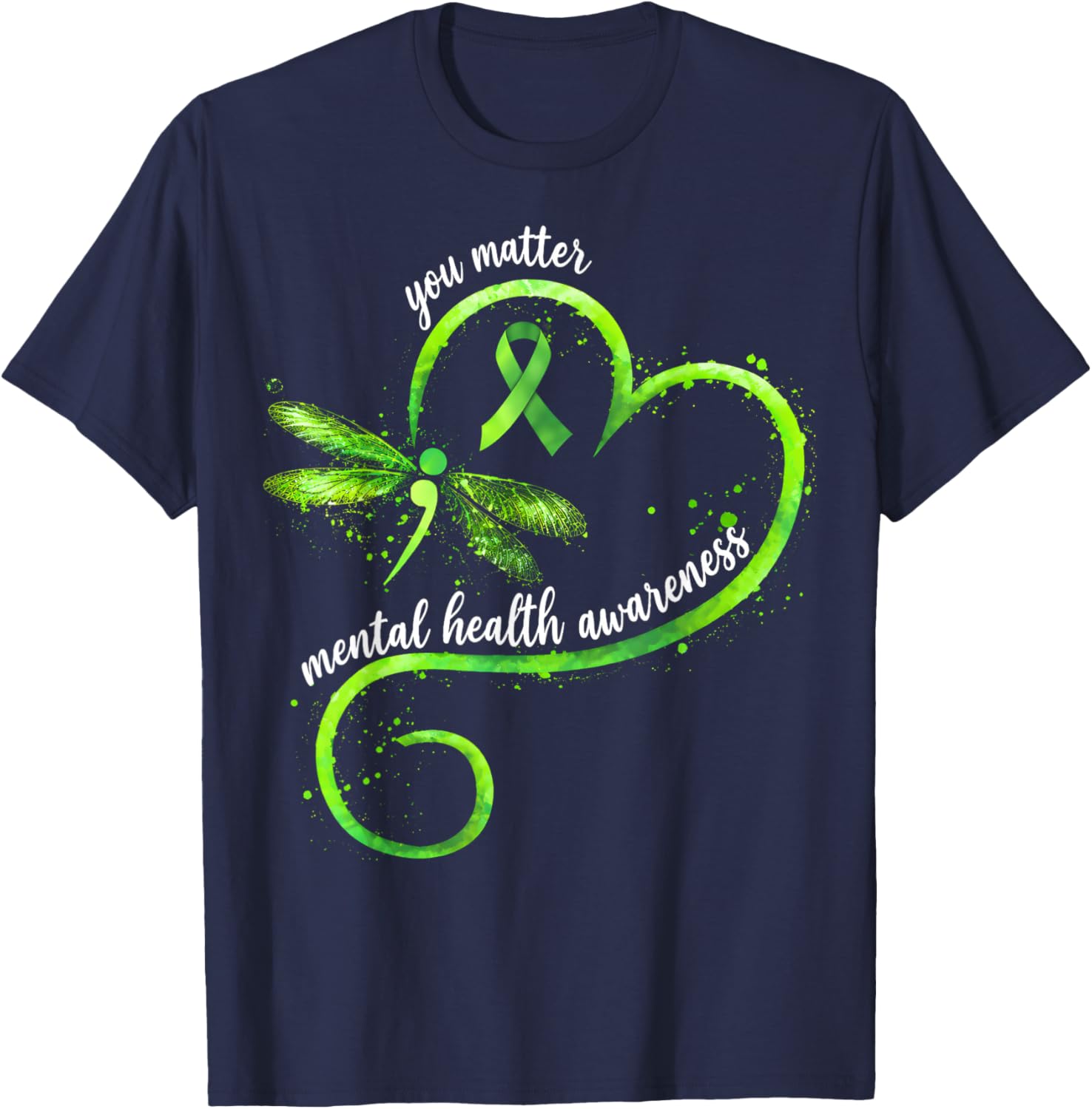Mental Health Awareness Matters You Matter Gifts Men Women T-Shirt - T-Shirt | Navy