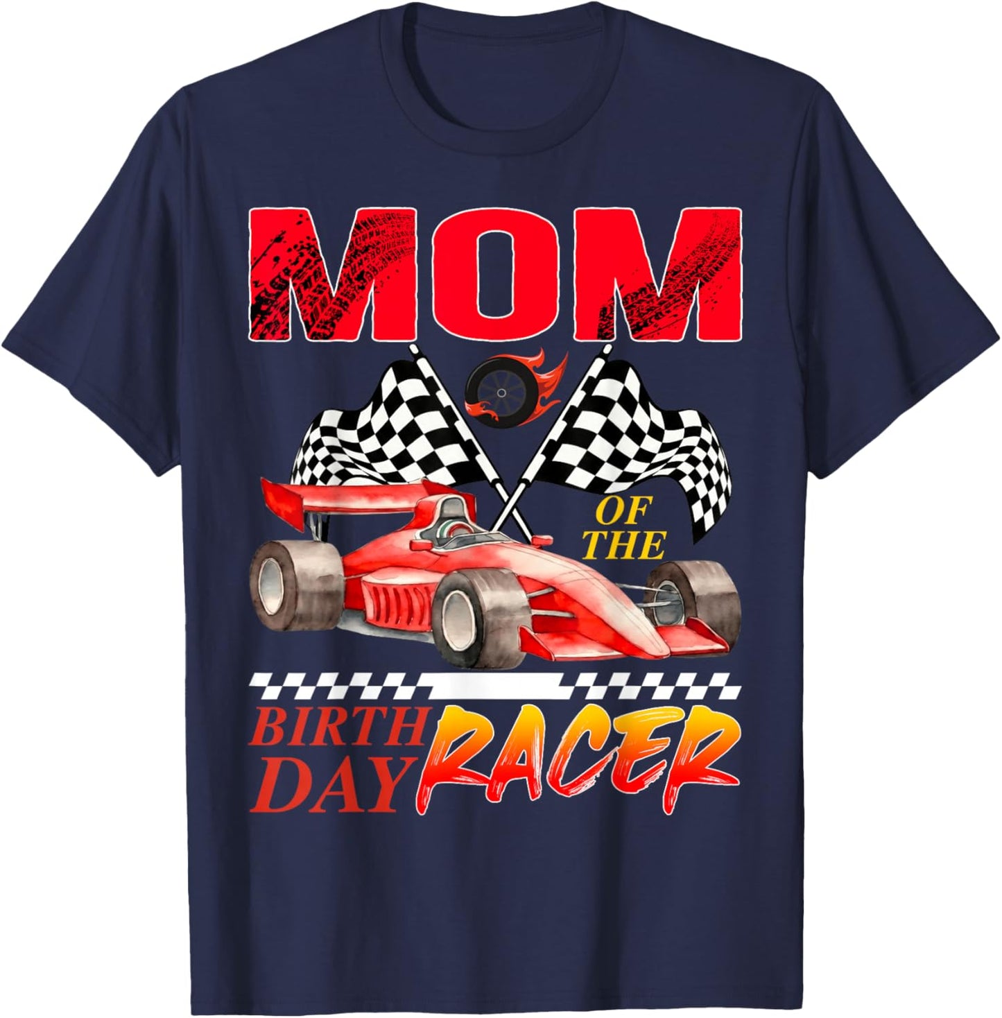 Race Car Mom of The Birthday Racer Racing Family T-Shirt - T-Shirt | Navy