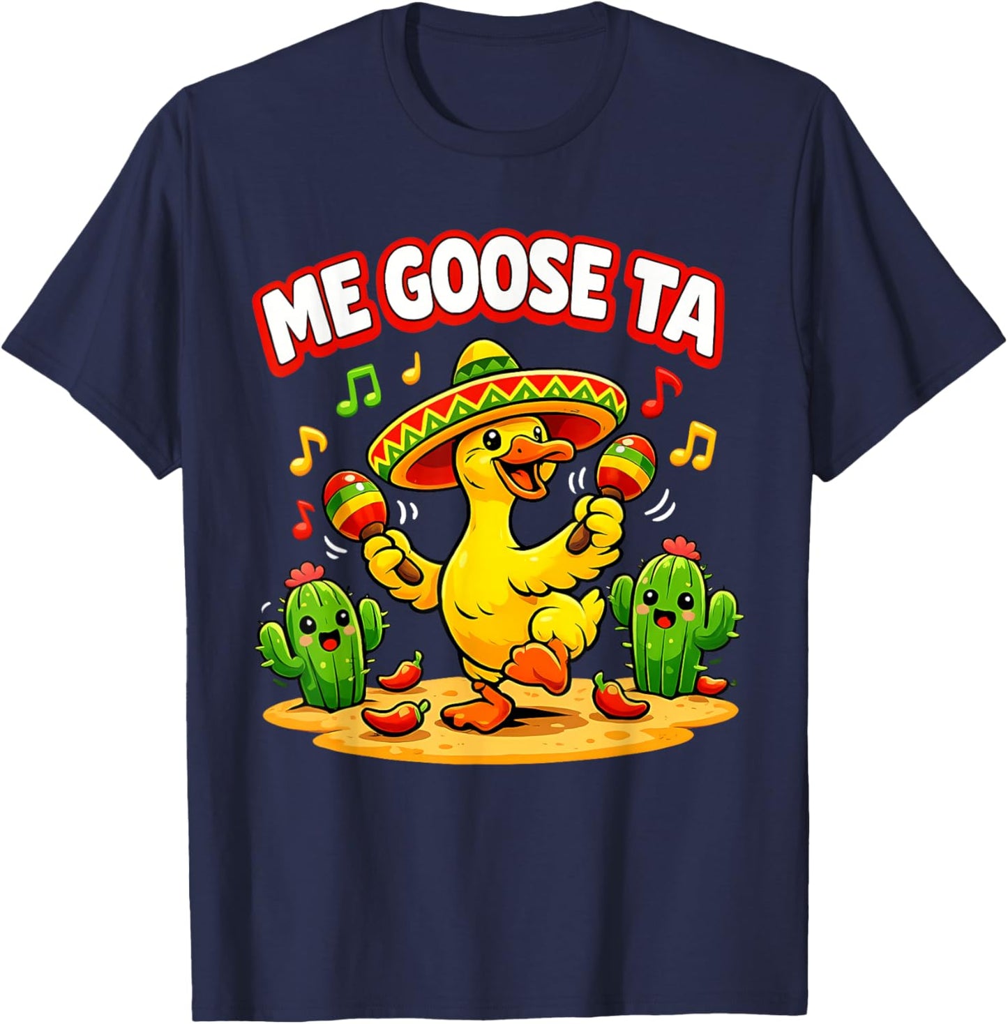 Me Goose Ta Funny Goose Pun Fiesta Humor Cinco De Mayo T-Shirt - T-Shirt | Navy
