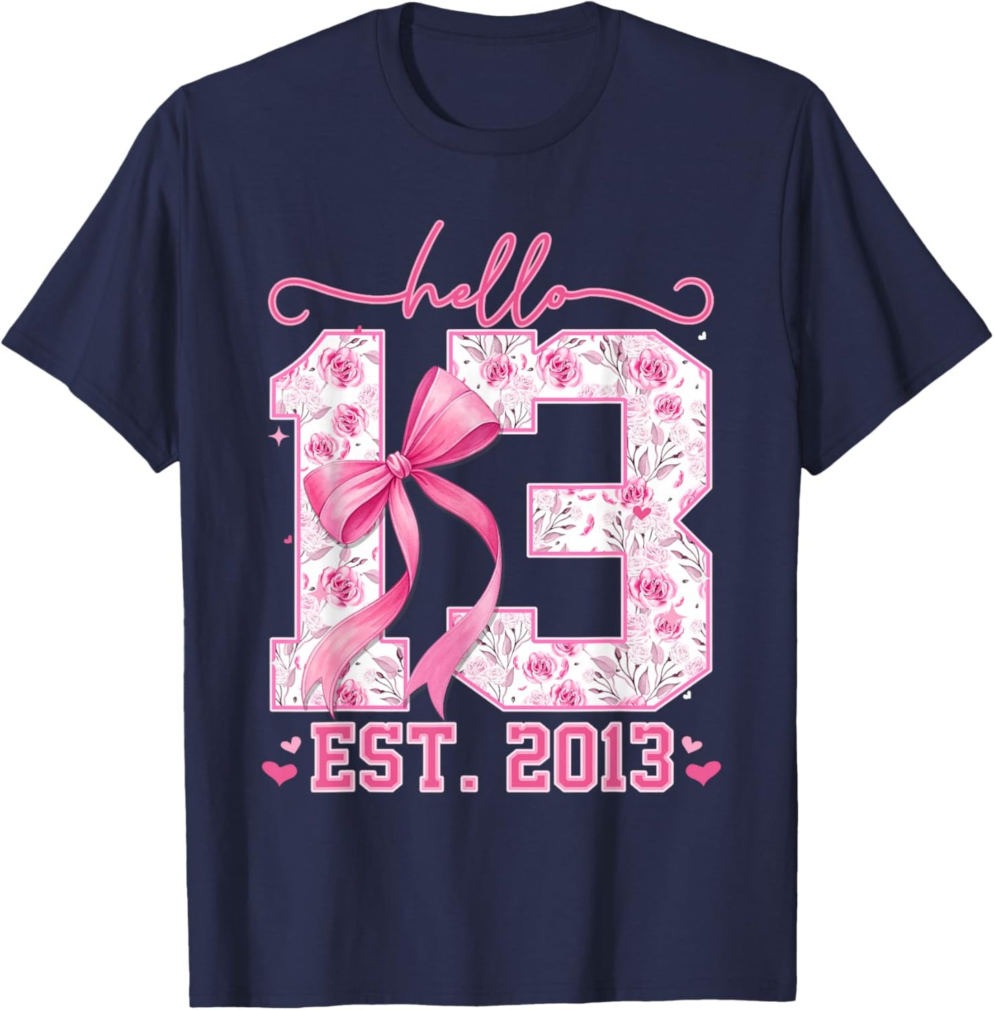Hello Thirteen Est 2013 Pink Coquette Bow 13th Birthday Girl T-Shirt - T-Shirt | Navy