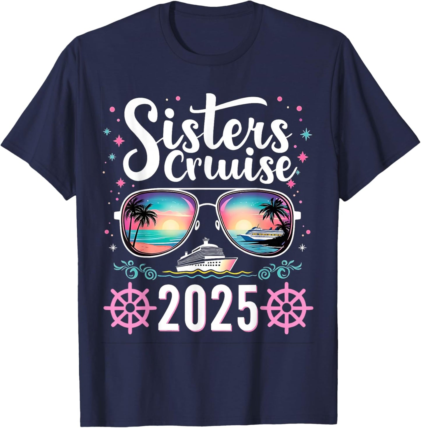 Sisters Cruise 2025 Vacation for Sister Trips and Boat Party T-Shirt - T-Shirt | Navy