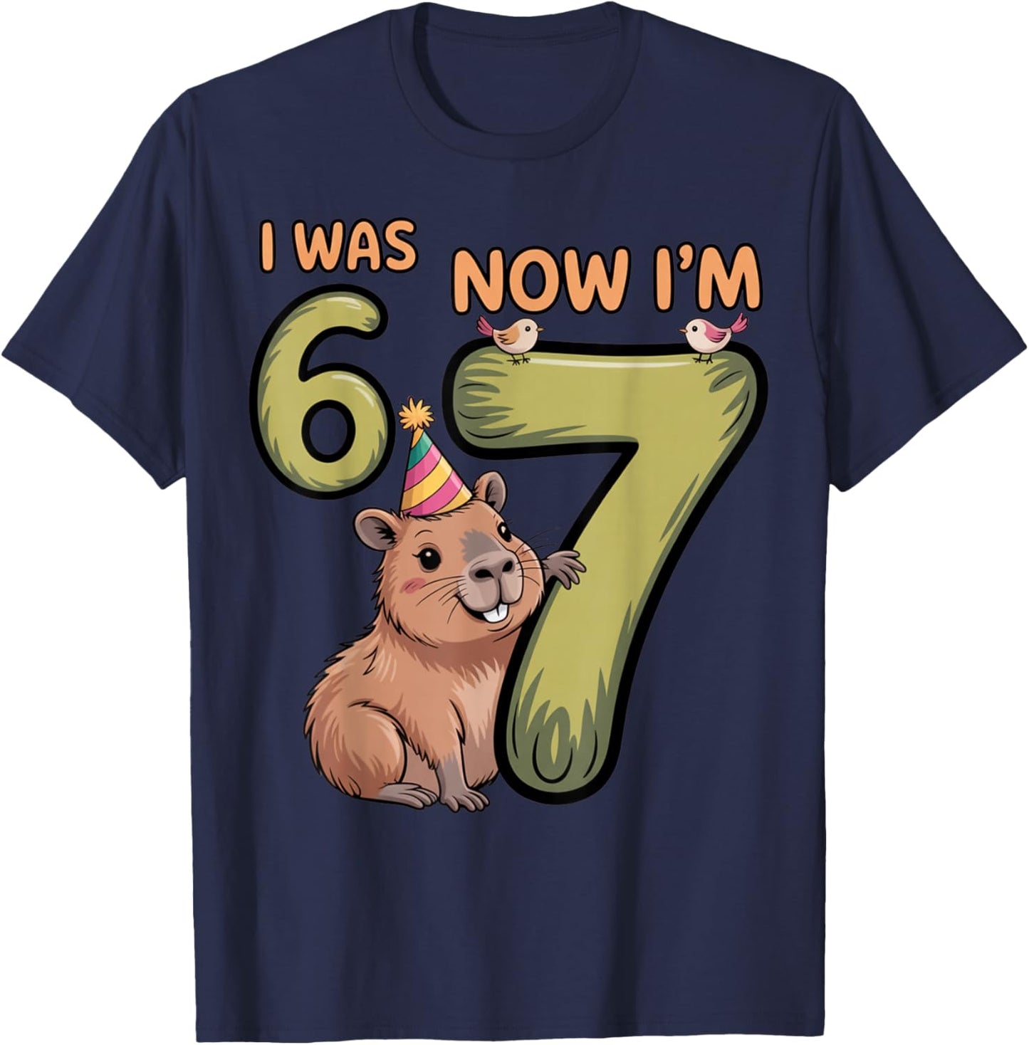Birthday Girl Boy I was 6 Now I'm 7 Six Seven Capybara 67 T-Shirt - T-Shirt | Navy