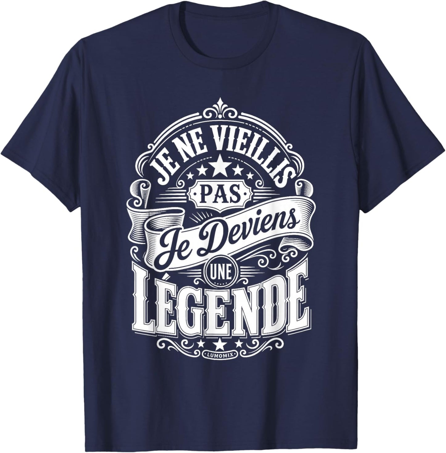 Anniversaire Cadeau Ne Vieillis Pas Je Deviens Une Légende T-Shirt - T-Shirt | Navy