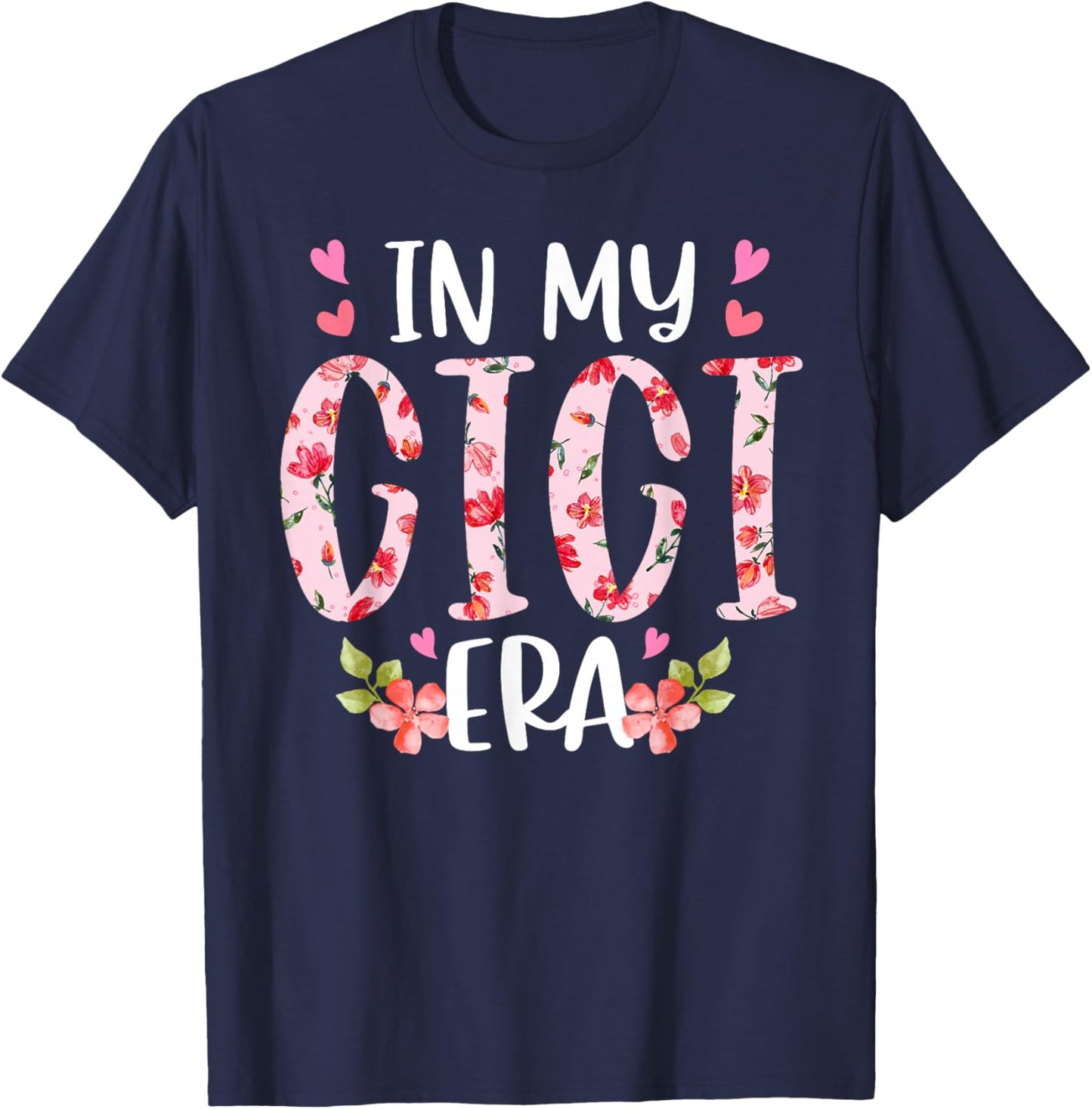 In My Gigi Era Floral Mother's Day Flower Girly Women T-Shirt - T-Shirt | Navy