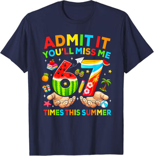 End of School Teacher Admit It You'll Miss Me 67 Last Day T-Shirt - T-Shirt | Navy