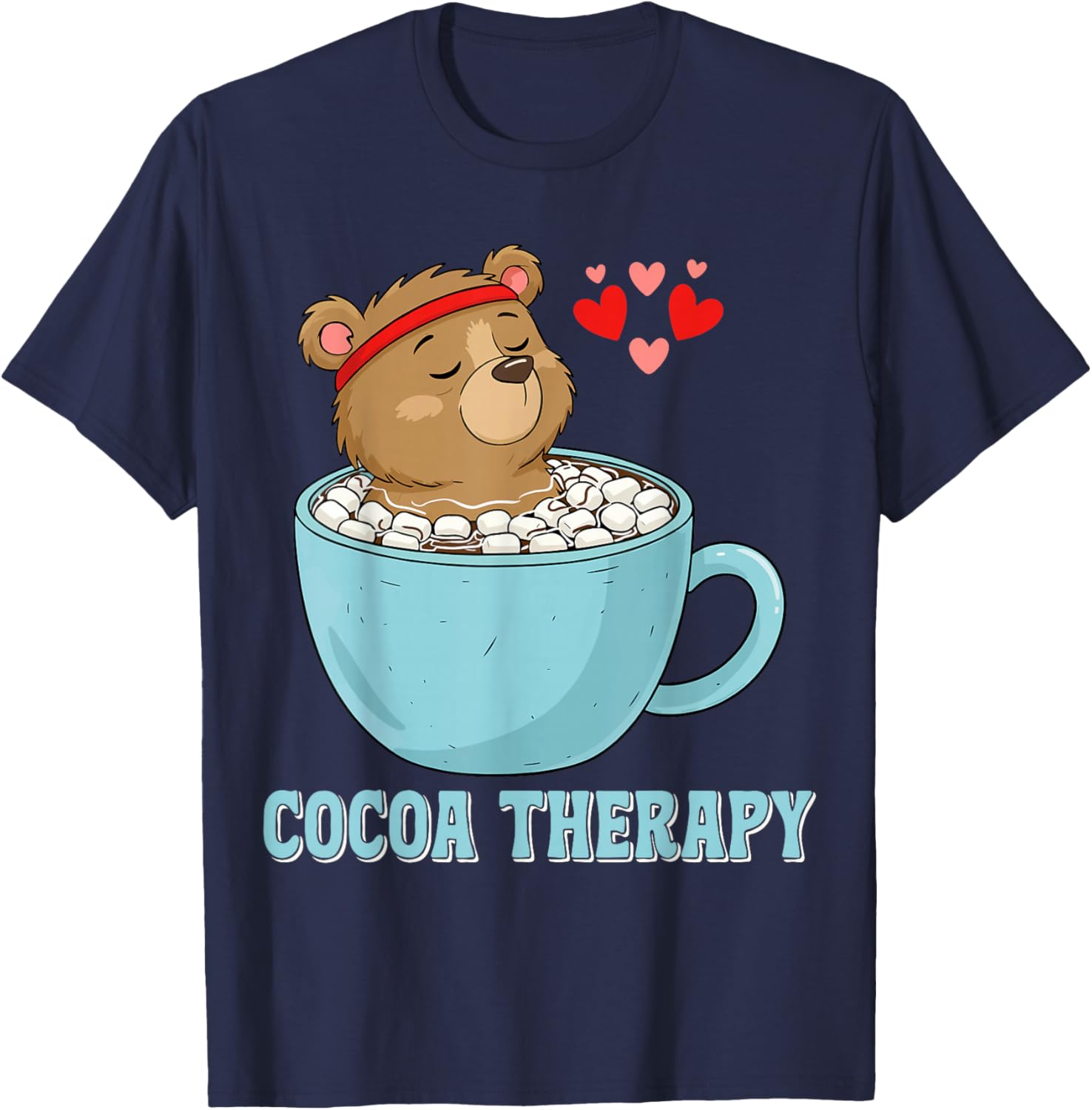 Cute Cocoa Therapy Bear Hot Chocolate Marshmallo Cartoon T-Shirt - T-Shirt | Navy