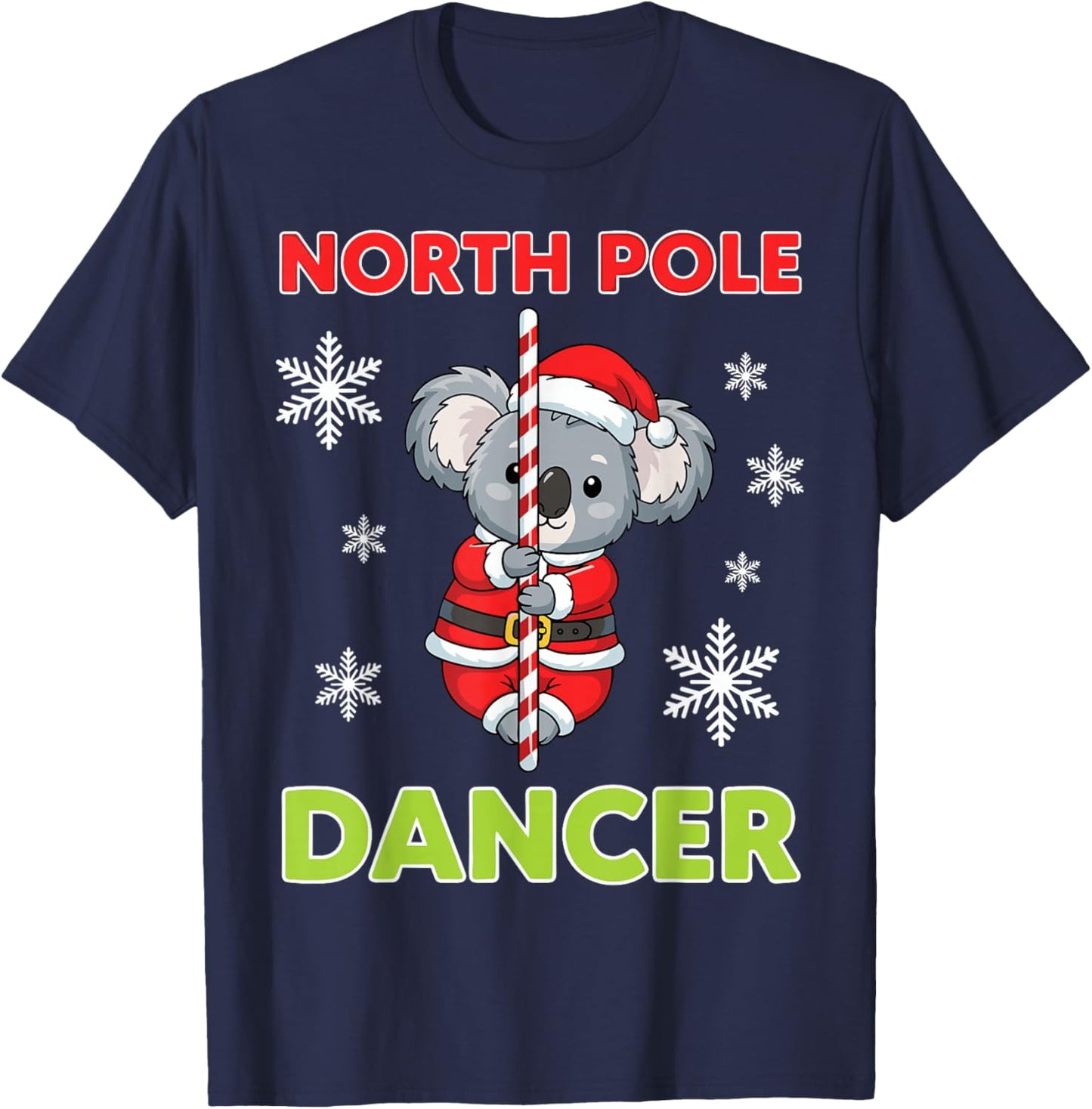 North Pole Dancer Cute Koala Funny Christmas Santa Joke T-Shirt - T-Shirt | Navy