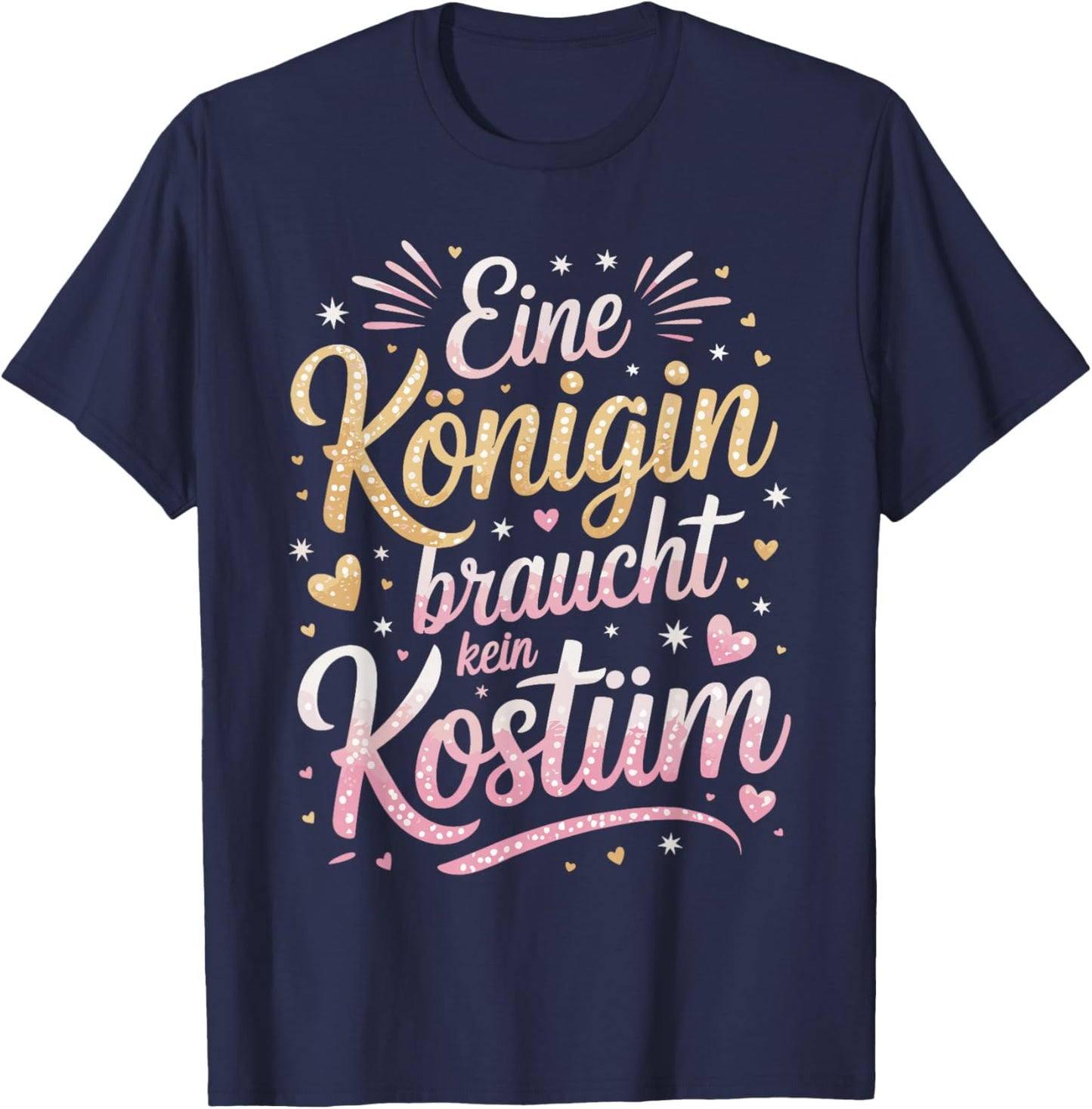 Queen Needs No Costume Carnival Fancy Dress Queen T-Shirt - T-Shirt | Navy