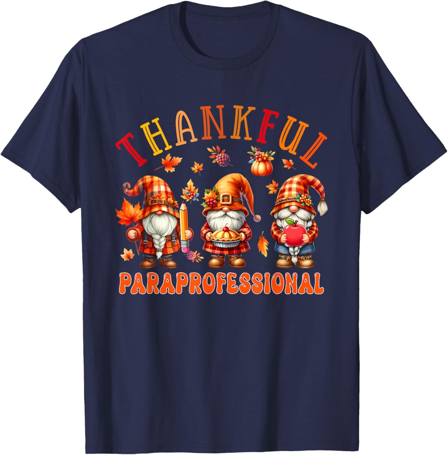 Thankful Paraprofessional Job Thanksgiving Three Gnomes T-Shirt - T-Shirt | Navy