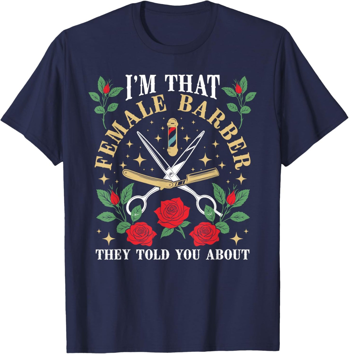 I'm That Female Barber Woman Barber Female Hairdresser Girl T-Shirt - T-Shirt | Navy