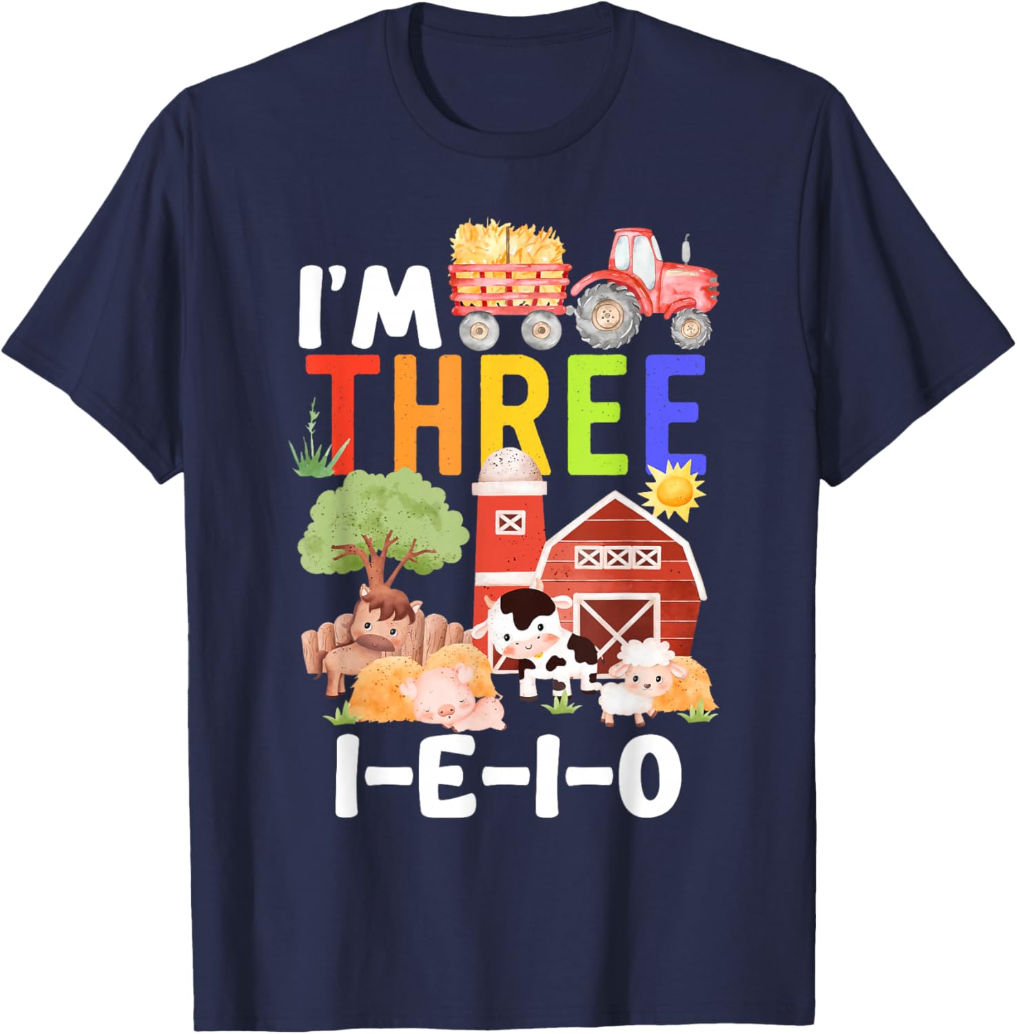 I'm Three I-E-I-O 3 Years Old Farm Animal Birthday Matching T-Shirt - T-Shirt | Navy