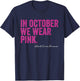 In October We Wear Pink Cancer Awareness T-Shirt - T-Shirt | Navy