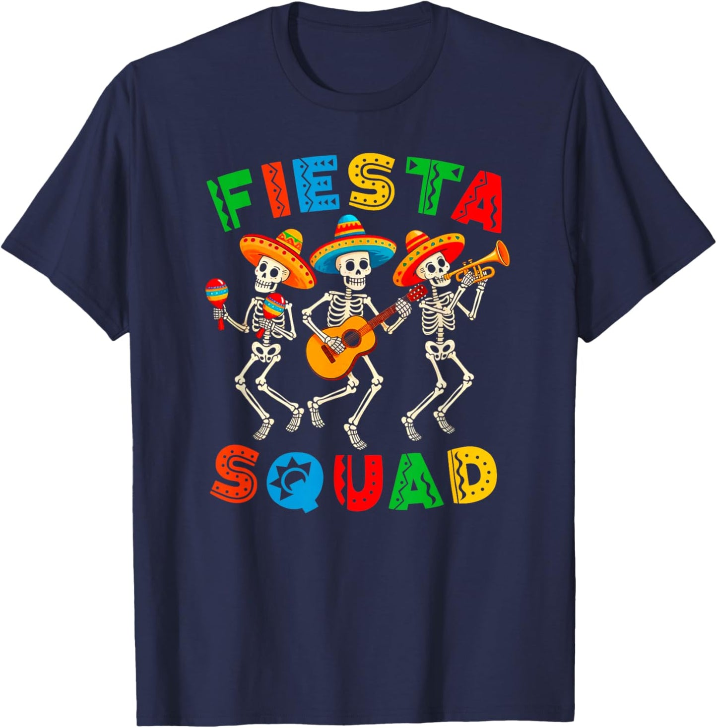 Fiesta Squad Skeleton Cinco De Mayo Fiesta Mexican 5 De Mayo T-Shirt - T-Shirt | Navy