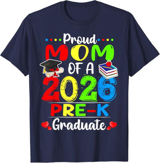 Proud Mom of 2026 Pre-K Graduate Mothers Day Graduation T-Shirt - T-Shirt | Navy