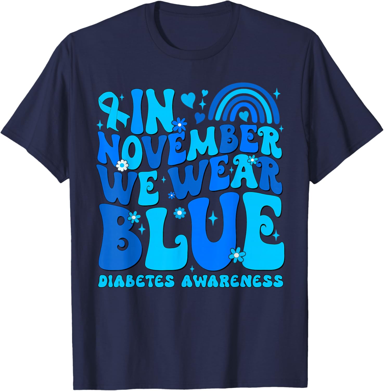 In November We Wear Ribbon Blue Diabetes Awareness Men Women T-Shirt - T-Shirt | Navy