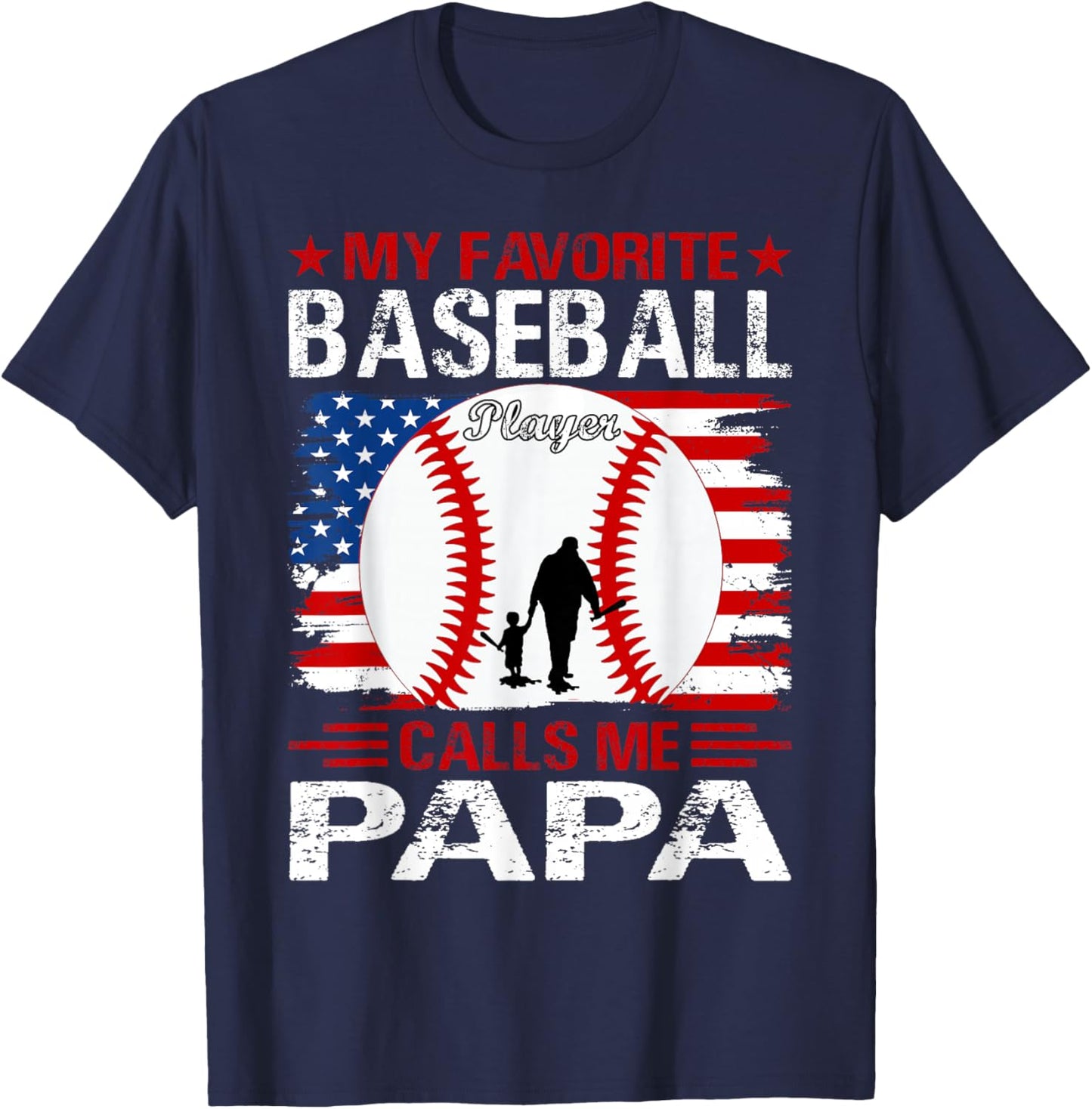 My Favorite Baseball Player Calls Me Papa USA Flag T-Shirt - T-Shirt | Navy