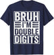 Funny Bruh I'm Double Digits 10th Birthday 10 Year Old Boy T-Shirt - T-Shirt | Navy