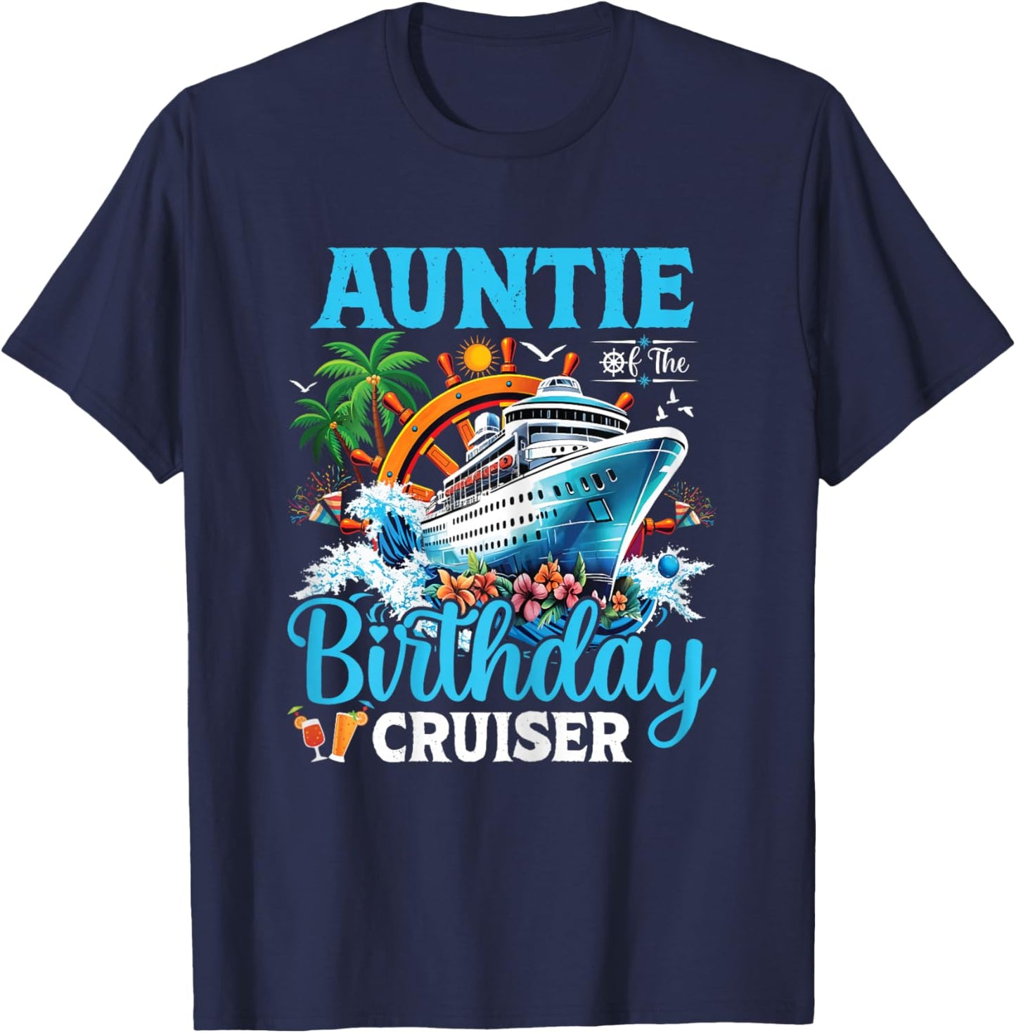 Auntie Of The Birthday Cruiser Cruise Boat Birthday Party T-Shirt - T-Shirt | Navy