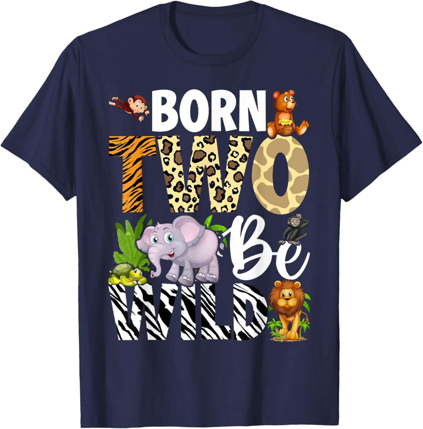 Born Two Be Wild Safari Child 2nd Birthday 2 Year Old T-Shirt - T-Shirt | Navy