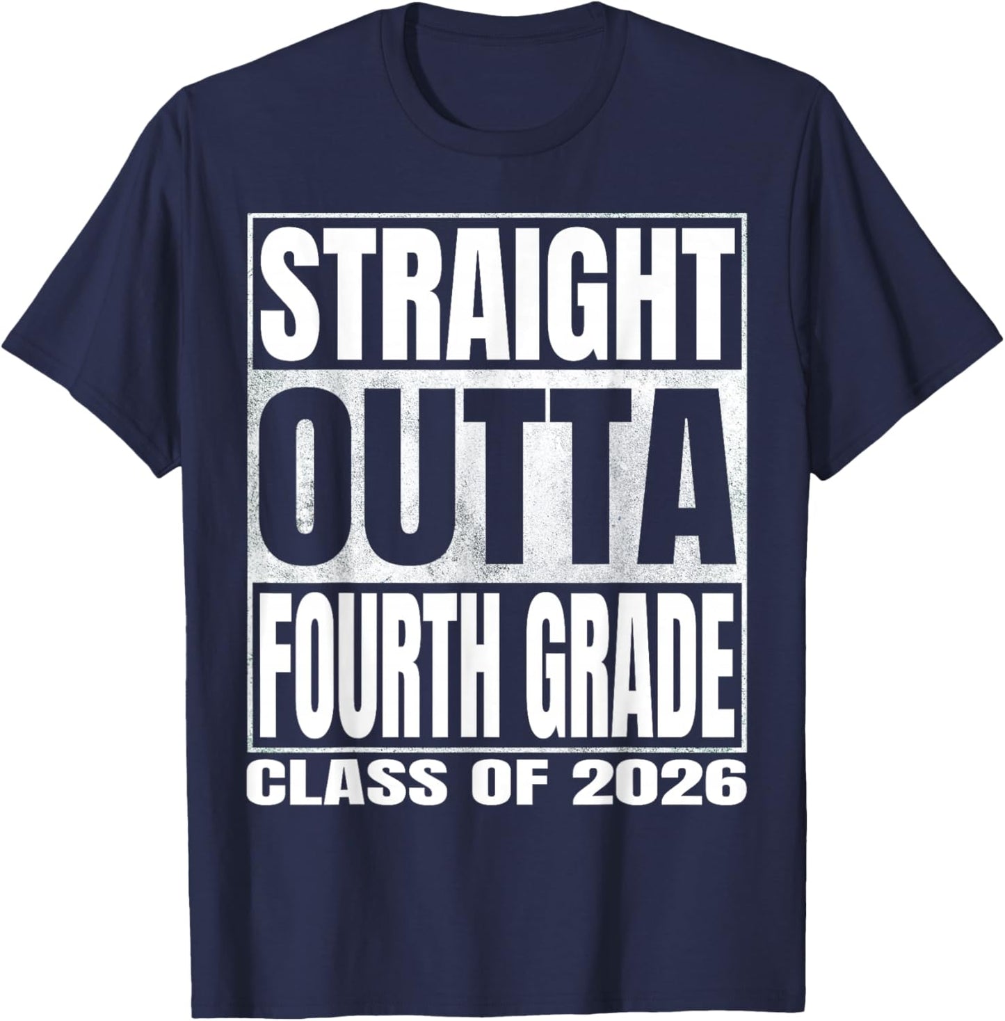 Straight Outta Fourth Grade Graduation 2026 4th Grade Funny T-Shirt - T-Shirt | Navy