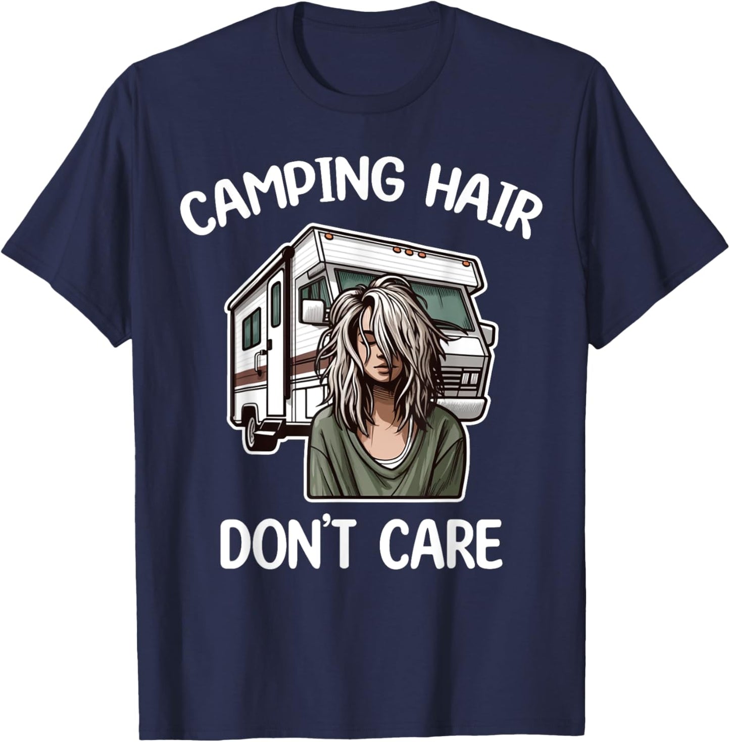 Funny Camping Hair Don't Care RV Motorhome Camper Camping T-Shirt - T-Shirt | Navy