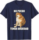 No Puedo, Tengo Ansiedad Dog Meme in Spanish Funny T-Shirt - T-Shirt | Navy